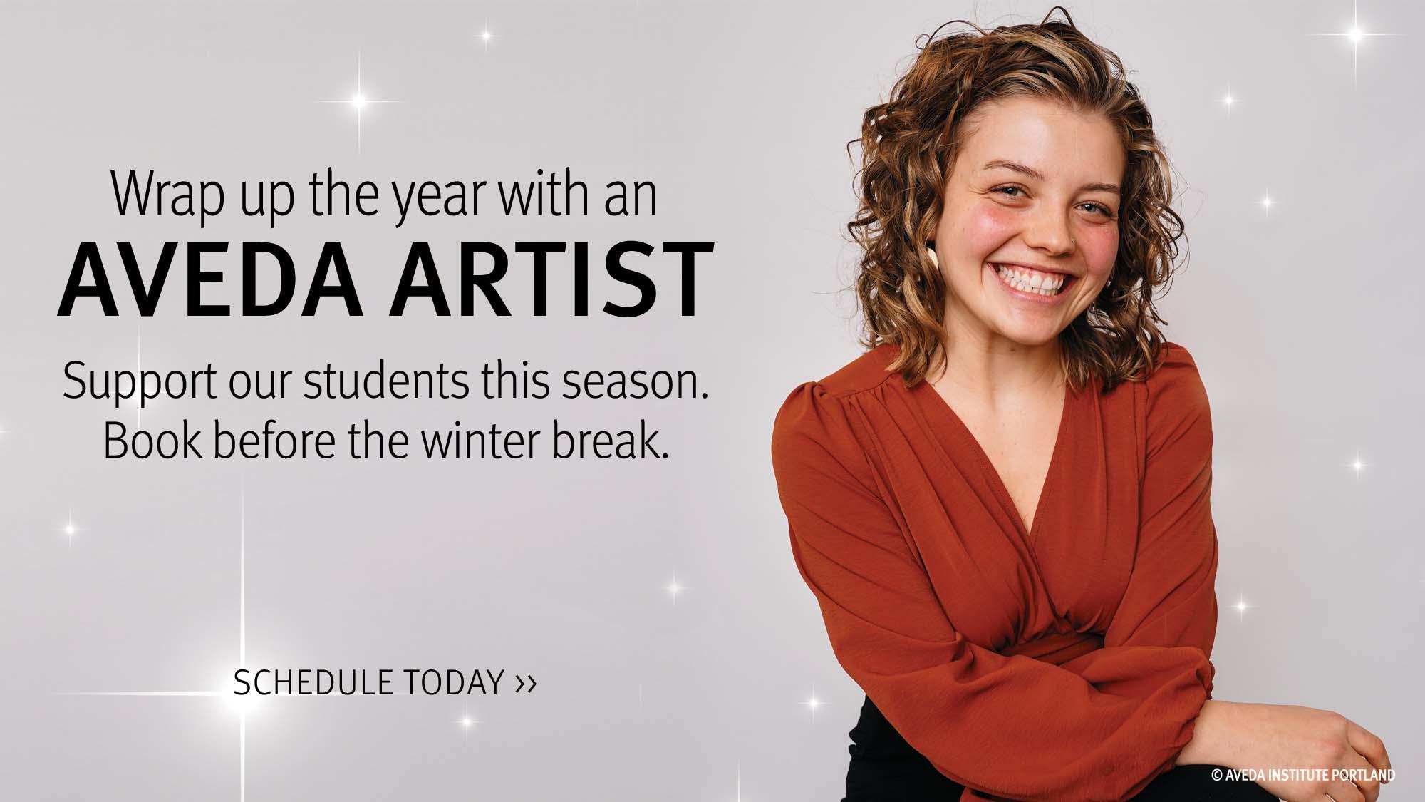 Image of an aveda student. wrap up the year with an aveda artist and book before winter break. 